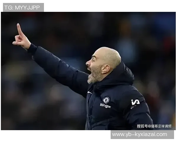 马雷斯卡执教切尔西迎英超50场里程碑战绩出色26胜11平12负